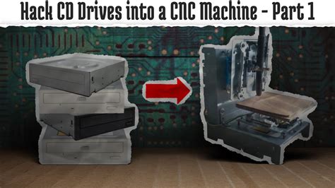 hack old cd-roms into a cnc machine part 2|How to Turn a Pair of Old CD Drives Into a Simple Laser Engraver.